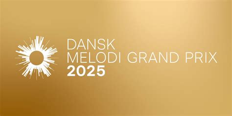 Dansk Melodi Grand Prix .